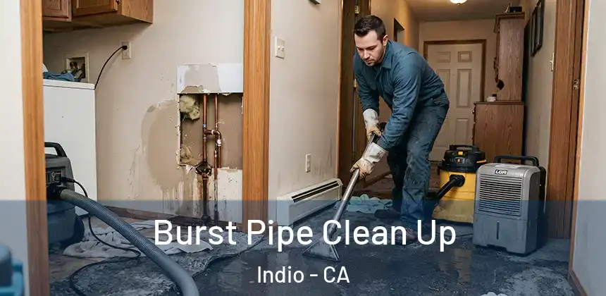 Burst Pipe Clean Up Indio - CA