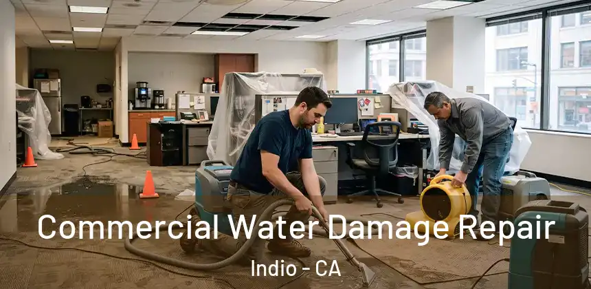 Commercial Water Damage Repair Indio - CA