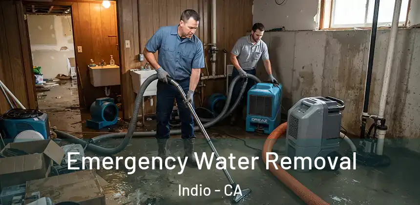 Emergency Water Removal Indio - CA