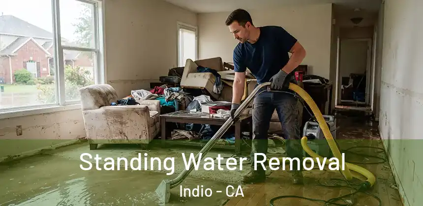 Standing Water Removal Indio - CA