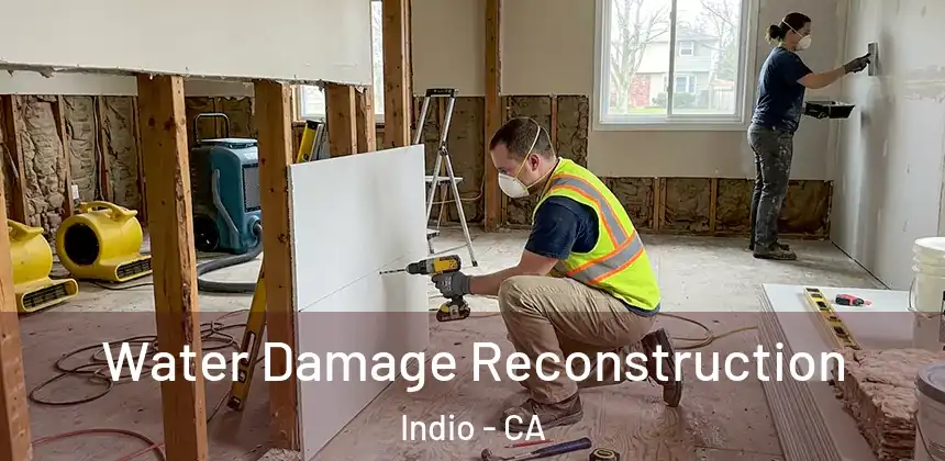 Water Damage Reconstruction Indio - CA